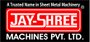 Jay Shree Machines Private Limited