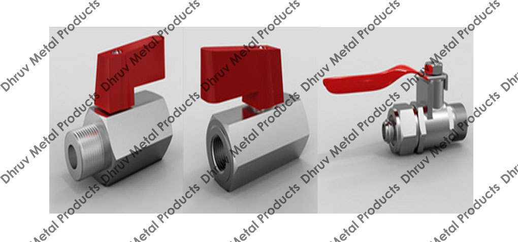 Dhruv Metal Forging Mini Ball Valve